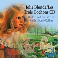 Book Cover for Jolie Blonde and the Three Héberts/Les Trois Cochons by Sheila HébertCollins