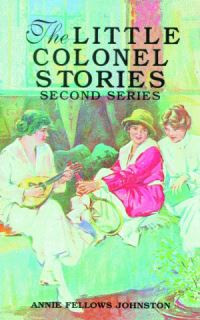 Book Cover for The Little Colonel Stories by Annie Johnston