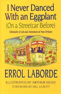 Book Cover for I Never Danced With an Eggplant (On a Streetcar Before) by Errol Laborde