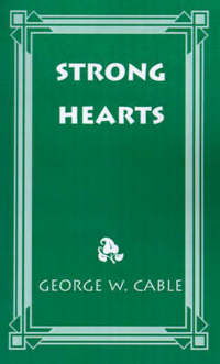 Book Cover for Strong Hearts by George Cable