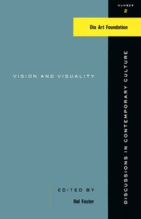 Book Cover for Vision and Visuality by Hal Foster, Dia Art Foundation