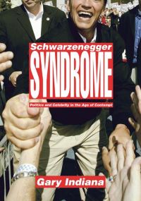 Book Cover for Schwarzenegger Syndrome by Gary Indiana
