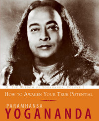 Book Cover for How to Awaken Your True Potential by Yogananda
