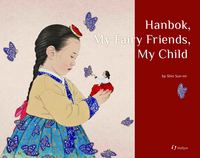 Book Cover for Hanbok, My Fairy Friends, My Child by Sunmi Shin