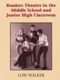 Book Cover for Readers Theatre in the Middle School and Junior High Classroom by Lois Walker
