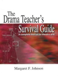 Book Cover for The Drama Teacher's Survival Guide by Margaret Johnson