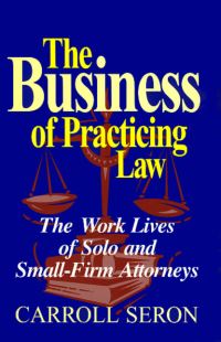 Book Cover for Business Of Practicing Law by Carroll Seron