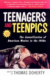 Book Cover for Teenagers and Teenpics by Thomas Doherty