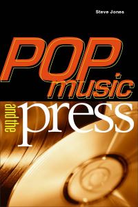 Book Cover for Pop Music and the Press by Steve Jones