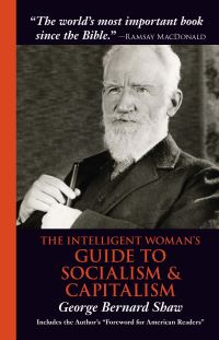 Book Cover for The Intelligent Woman's Guide to Socialism & Capitalism by George Bernard Shaw