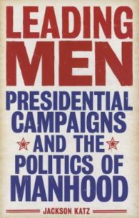 Book Cover for Leading Men by Jackson Katz