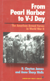 Book Cover for From Pearl Harbor to V-J Day by D Clayton James, Anne Sharp Wells