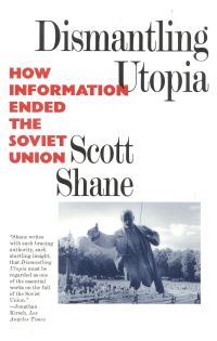 Book Cover for Dismantling Utopia by Scott Shane