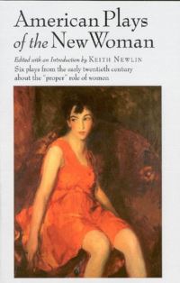 Book Cover for American Plays of the New Woman by Keith Newlin