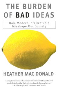 Book Cover for The Burden of Bad Ideas by Heather MacDonald