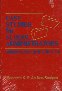 Book Cover for Case Studies for School Administrators by Maenette K P Ah NeeBenham