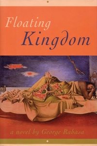 Book Cover for Floating Kingdom by George Rabasa