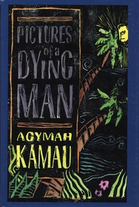Book Cover for Pictures of a Dying Man by Kwadwo Agymah Kamau