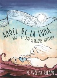 Book Cover for Angel De La Luna and the 5th Glorious Mystery by M Evelina Galang
