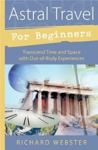 Book Cover for Astral Travel for Beginners by Richard Webster