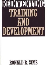Book Cover for Reinventing Training and Development by Ronald R Sims