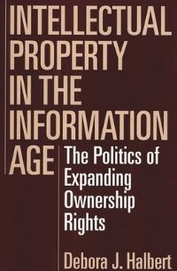 Book Cover for Intellectual Property in the Information Age by Debora J Halbert