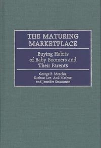 Book Cover for The Maturing Marketplace by George P Moschis