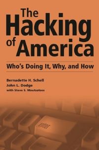 Book Cover for The Hacking of America by Bernadette H Schell, John L Dodge, Steve S Moutsatsos