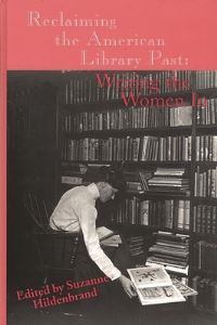 Book Cover for Reclaiming the American Library Past by Suzanne Hildenbrand