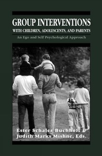 Book Cover for Group Interventions With Children, Adolescents, and Parents by Ester Schaler Buchholz, Judith Marks Mishne