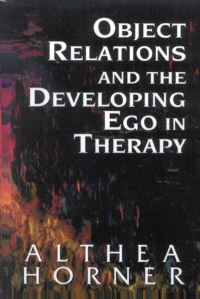 Book Cover for Object Relations and the Developing Ego in Therapy by Althea J Horner