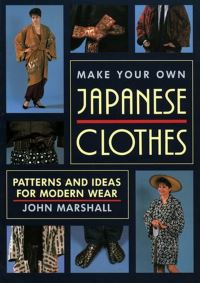 Book Cover for Make Your Own Japanese Clothes by John Marshall