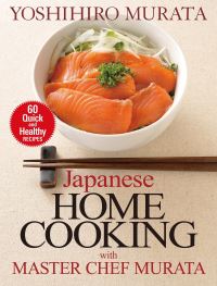 Book Cover for Japanese Home Cooking With Master Chef Murata by Yoshihiro Murata