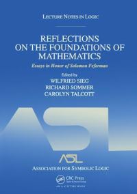 Book Cover for Reflections on the Foundations of Mathematics by Solomon Feferman, Wilfried Sieg, Richard Sommer, Carolyn L Talcott