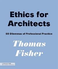 Book Cover for Ethics for Architects by Thomas Fisher