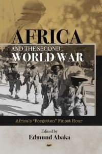 Book Cover for Africa and the Second World War by Edmund Abaka