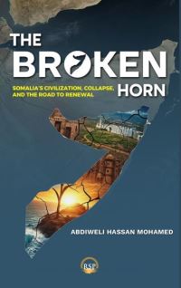 Book Cover for The Broken Horn by Abdiweli Hassan Mohamed