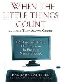 Book Cover for When the Little Things Count-- And They Always Count by Barbara Pachter, Susan Magee