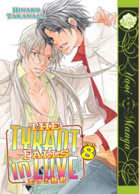 Book Cover for The Tyrant Falls in Love. Volume 8 by Hinako Takanaga