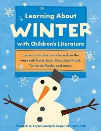 Book Cover for Learning About Winter With Children's Literature by Margaret A Bryant, Marjorie Keiper, Anne Petit
