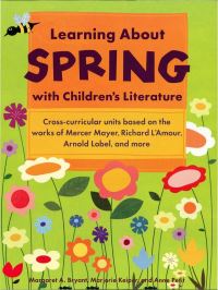 Book Cover for Learning About Spring With Children's Literature by Margaret A Bryant, Marjorie Keiper, Anne Petit