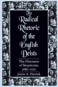 Book Cover for The Radical Rhetoric of the English Deists by James A Herrick