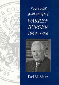 Book Cover for The Chief Justiceship of Warren Burger, 1969-1986 by Earl M Maltz