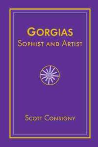 Book Cover for Gorgias, Sophist and Artist by Scott Porter Consigny