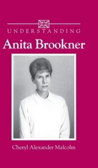 Book Cover for Understanding Anita Brookner by Cheryl Alexander Malcolm