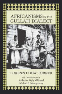 Book Cover for Africanisms in the Gullah Dialect by Lorenzo Dow Turner