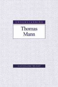 Book Cover for Understanding Thomas Mann by Hannelore Mundt