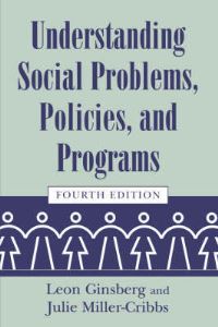 Book Cover for Understanding Social Problems, Policies, and Programs by Leon H Ginsberg, Julie MillerCribbs