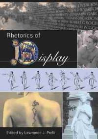 Book Cover for Rhetorics of Display by Lawrence J Prelli, Thomas W Benson
