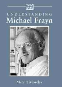Book Cover for Understanding Michael Frayn by Merritt Moseley